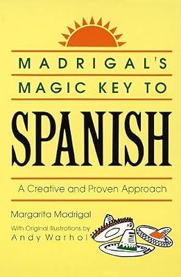 Madrigal's Magic Key to Spanish: A Creative and Proven Approach by Madrigal, Margarita | Paperback | Language Arts & Disciplines