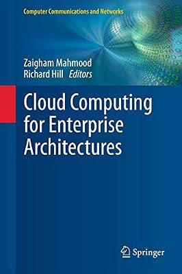Cloud Computing for Enterprise Architectures (Computer Communications and Networks) | Hardcover | Cloud Computing