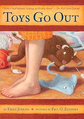 Toys Go Out: Being the Adventures of a Knowledgeable Stingray, a Toughy Little Buffalo, and Someone Called Plastic by Jenkins, Emily | Paperback | Juvenile Fiction