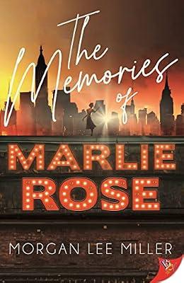 The Memories of Marlie Rose by Miller, Morgan Lee | Paperback | Fiction