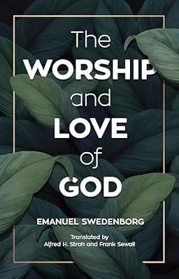 The Worship and Love of God by Swedenborg, Emanuel | Paperback | Christianity