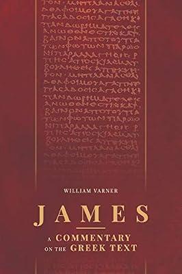 James: A Commentary on the Greek Text by Varner, Professor of Bible and Greek William | Paperback | Religion