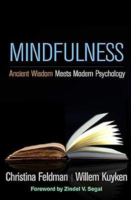 Mindfulness: Ancient Wisdom Meets Modern Psychology by Feldman, Christina; Kuyken, Willem | Paperback | Psychology