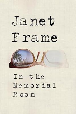 In the Memorial Room: A Novel by Frame, Janet | Hardcover | Fiction