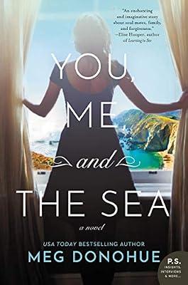 You, Me, and the Sea: A Novel: An Epic Wuthering Heights Retelling of First Love and Tragedy on Northern California's Coast by Donohue, Meg | Paperback | Fiction
