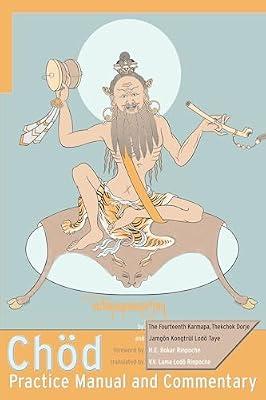Chod Practice Manual and Commentary by Kongtrul, Jamgon; Dorje, Thekchok | Paperback | Religion