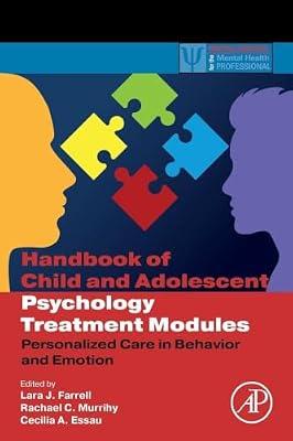 Handbook of Child and Adolescent Psychology Treatment Modules: Personalized Care in Behavior and Emotion (Practical Resources for the Mental Health Professional) | Paperback | Child & Developmental Psychology