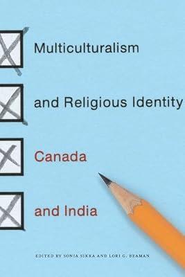 The Multiculturalism and Religious Identity: Canada and India by Sikka, Sonia; Beaman, Lori G. | Paperback | Political Science & Theory