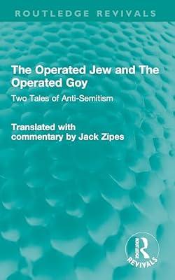 The Operated Jew and the Operated Goy: Two Tales of Anti-Semitism | Paperback | Literary Criticism