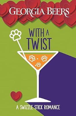 With a Twist: 3 (Swizzle Stick Romances) by Beers, Georgia | Paperback | Fiction