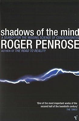 Shadows Of The Mind: A Search for the Missing Science of Consciousness by Penrose, Roger | Paperback | Encyclopaedias & Reference Works