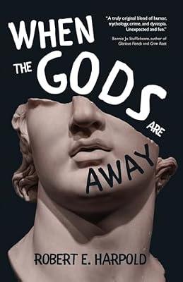 When the Gods Are Away by Harpold, Robert E | Paperback | Fantasy