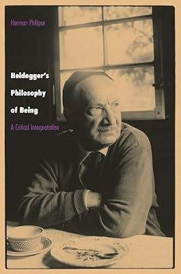 Heidegger's Philosophy of Being: A Critical Interpretation by Philipse, Herman | Paperback | Philosophy