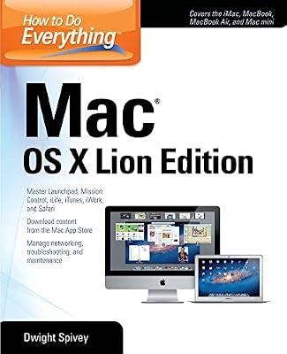 How to Do Everything: MAC, OS X Lion Edition by Spivey, Dwight | Paperback | Macintosh