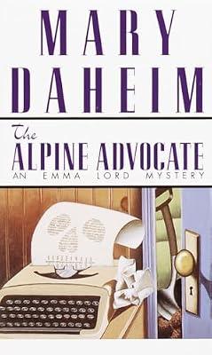 The Alpine Advocate: An Emma Lord Mystery by Daheim, Mary | Mass_Market | Fiction