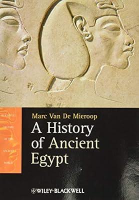 A History of Ancient Egypt by Van De Mieroop, Marc | Paperback | History