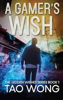 A Gamer's Wish: An Urban Fantasy Gamelit Series: 1 (Hidden Wishes) by Wong, Tao | Paperback | Fantasy