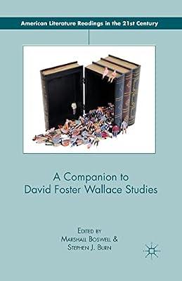 A Companion to David Foster Wallace Studies (American Literature Readings in the 21st Century) | Paperback | Cultural Studies