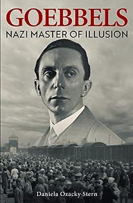 Goebbels: Nazi Master of Illusion by Ozacky Stern, Daniela | Paperback | Biography: Historical