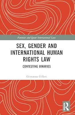 Sex, Gender and International Human Rights Law: Contesting Binaries (Feminist and Queer International Law) by Gilleri, Giovanna | Paperback | Law