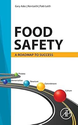 Food Safety: A Roadmap to Success by Ades, Gary; Leith, Ken; Leith, Patti | Hardcover | Technology & Engineering