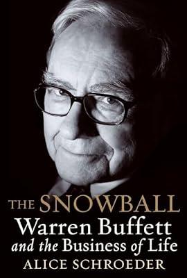 The Snowball: Warren Buffett and the Business of Life by Schroeder, Alice | Hardcover | Biography & Autobiography