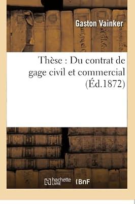 Thèse: Du Contrat de Gage Civil Et Commercial (Sciences Sociales) by Vainker | Paperback | Jurisprudence & General Issues