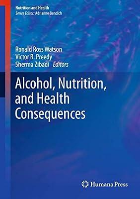 ALCOHOL NUTRITION AND HEALTH CONSEQUENCES (HB 2013) by WATSON R R | Hardcover | Science
