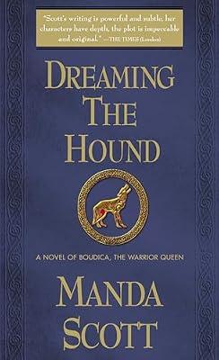 Dreaming the Hound: A Novel of Boudica, The Warrior Queen: 3 by Scott, Manda | Mass_Market | Fiction