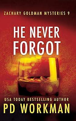 He Never Forgot: 9 (Zachary Goldman Mysteries) by Workman, P D | Paperback | Crime & Mystery