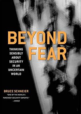Beyond Fear: Thinking Sensibly About Security in an Uncertain World by Schneier, Bruce | Paperback | Security & Fire Alarm Systems