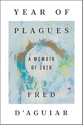 Year of Plagues by D'Aguiar, Fred | Hardcover | Biography & Autobiography