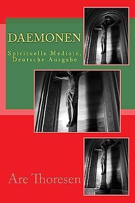 Daemonen: Spirituelle Medizin, Deutsche Ausgabe by Thoresen DVM, Are Simeon | Paperback | Medical