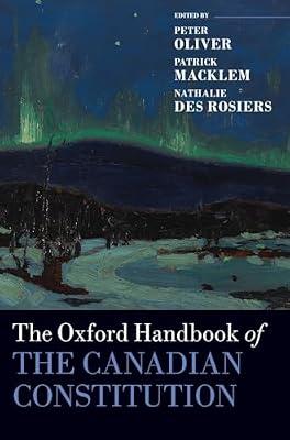 The Oxford Handbook of the Canadian Constitution (Oxford Handbooks) | Hardcover | Law