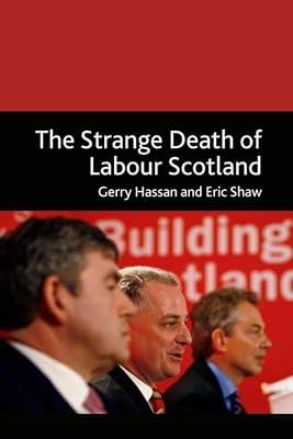 The Strange Death of Labour in Scotland? by Shaw, Eric; Hassan, Gerry | Hardcover | Political Science