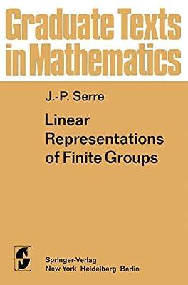 Linear Representations of Finite Groups: 42 (Graduate Texts in Mathematics) by Serre, Jean-pierre | Paperback | Gardening