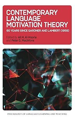 Contemporary Language Motivation Theory: 60 Years Since Gardner and Lambert (1959): 3 (Psychology of Language Learning and Teaching) | Hardcover | Language Acquisition