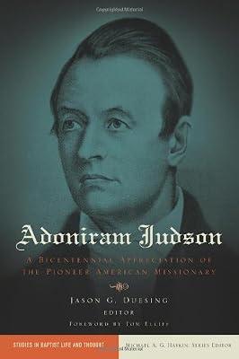 Adoniram Judson: A Bicentennial Appreciation of the Pioneer American Missionary by Duesing, Jason B. | Paperback | Autobiography: Religious & Spiritual