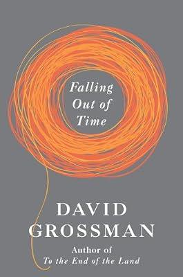 Falling Out of Time by Grossman, David | Hardcover