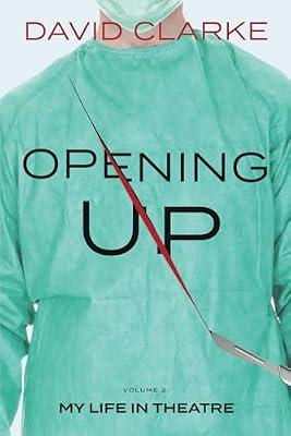 Opening Up - My Life in Theatre by Clarke, David | Paperback | Biography & Autobiography