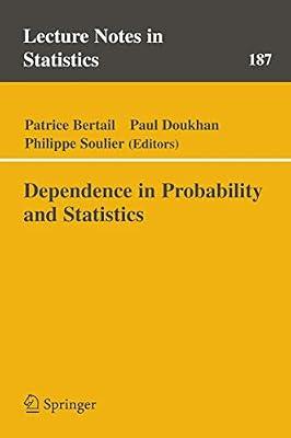 Dependence in Probability and Statistics: 187 (Lecture Notes in Statistics) | Paperback | Mathematics