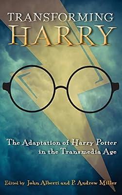 Transforming Harry: The Adaptation of Harry Potter in the Transmedia Age (Contemporary Approaches to Film and Media) | Hardcover | Social Science