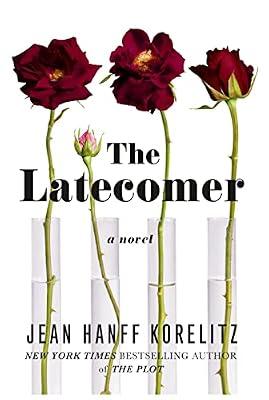 The Latecomer: A Novel by Korelitz, Jean Hanff | Hardcover | Fiction