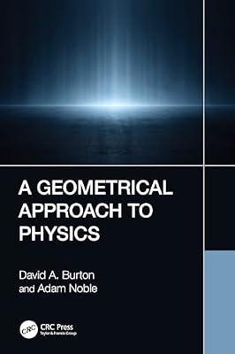 A Geometrical Approach to Physics by Burton, David A.; Noble, Adam | Paperback | Mathematical