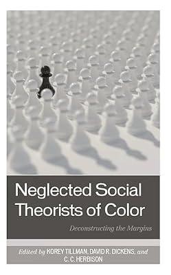 Neglected Social Theorists of Color: Deconstructing the Margins | Hardcover | Social Science