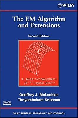 The EM Algorithm and Extensions: 382 (Wiley Series in Probability and Statistics) by Krishnan, Thriyambakam; McLachlan, Geoffrey J. | Hardcover | Mathematics