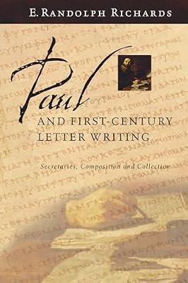 Paul and First-Century Letter Writing: Secretaries, Composition and Collection by Richards, E. Randolph | Paperback | Religion