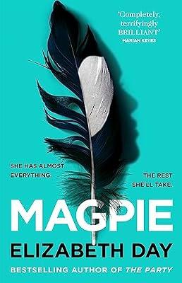 Magpie: The most gripping psychological thriller of the year from Sunday Times bestselling author Elizabeth Day by Day, Elizabeth | Paperback | Modern And Contemporary Fiction: General And Literary