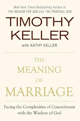 The Meaning of Marriage by Keller, Timothy; Keller, Kathy | Hardcover | Religion