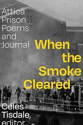 When the Smoke Cleared: Attica Prison Poems and Journal | Paperback | Poetry